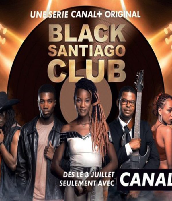 black santiago Canal+ Afrique